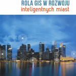 Rola GIS w rozwoju inteligentnych miast
