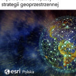Pięć kroków do lepszej strategii geoprzestrzennej