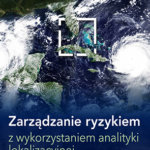 Zarządzanie ryzykiem z wykorzystaniem analityki lokalizacyjnej