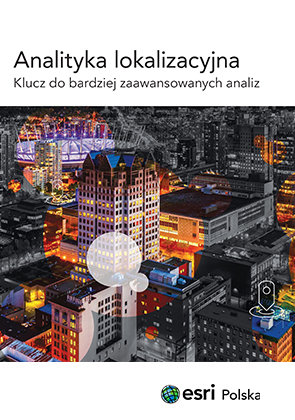 Analityka lokalizacyjna - klucz do bardziej zaawansowanych analiz