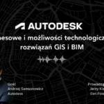 Korzyści biznesowe i możliwości technologiczne integracji rozwiązań GIS i BIM