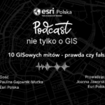 10 GISowych mitów – prawda czy fałsz?